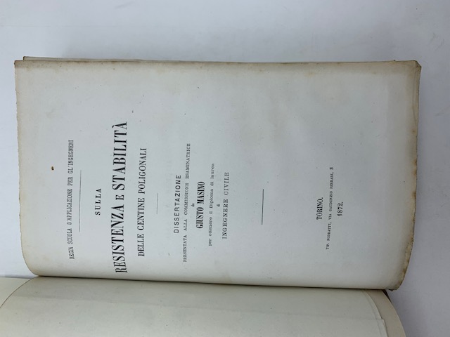 Sulla resistenza e stabilità delle centine poligonali del tipo di quelle della tettoia della Stazione di Arezzo. Dissertazione